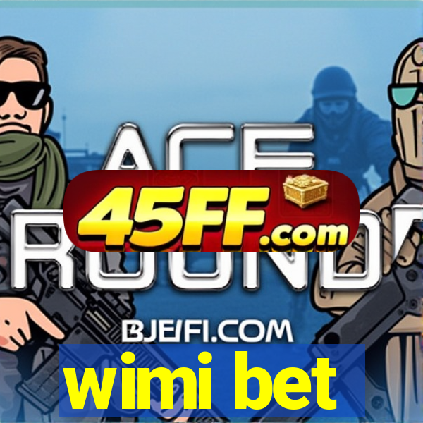 wimi bet